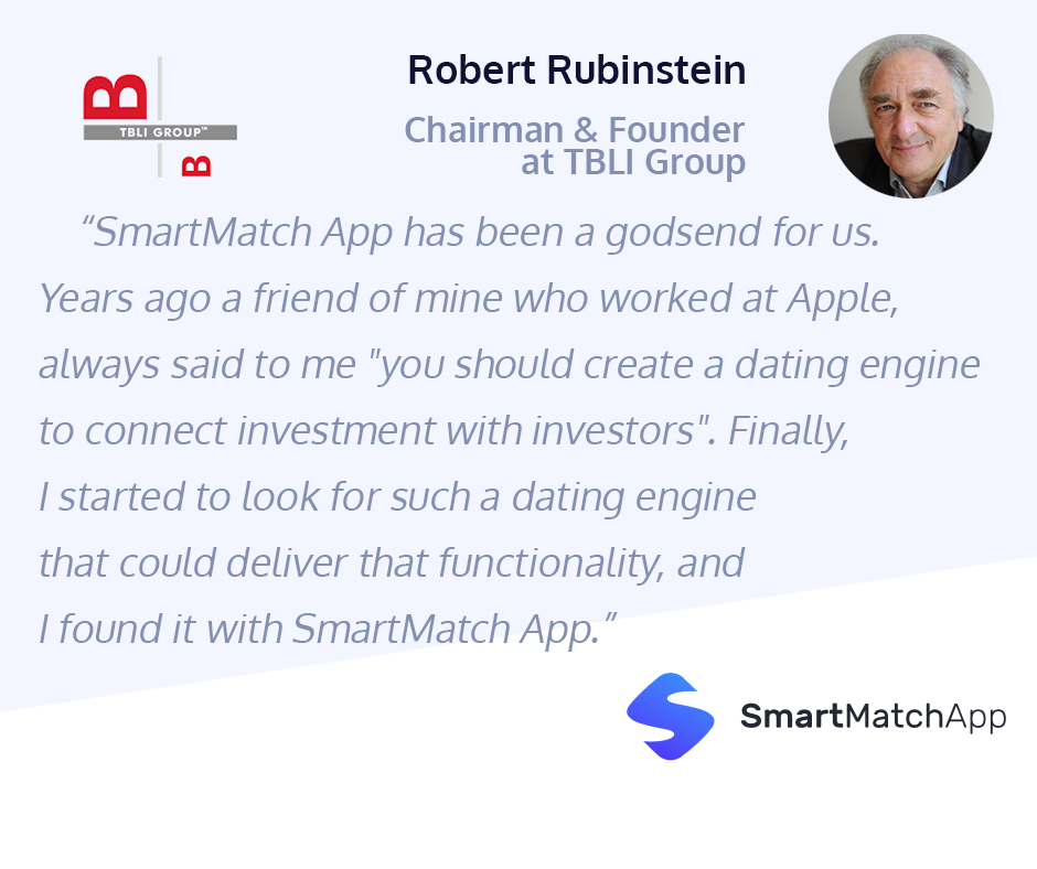 An amazing testimonial from Robert Rubinstein, Chairman & Founder at TBLI Group, about their experience with SmartMatchApp matchmaking software CRM.